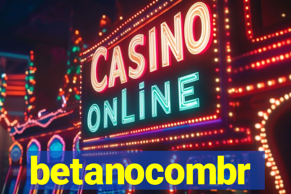 betanocombr