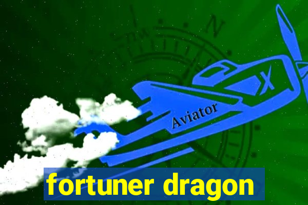 fortuner dragon