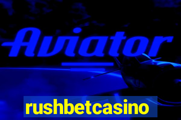 rushbetcasino