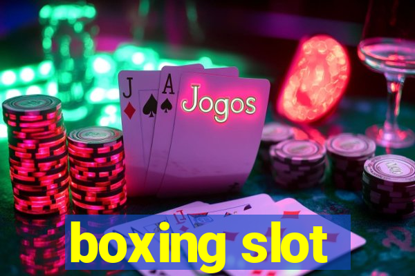 boxing slot