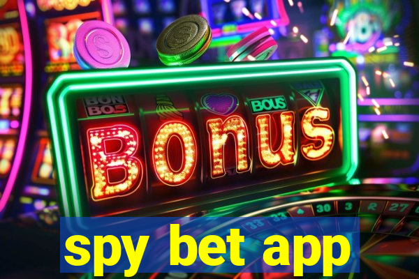 spy bet app