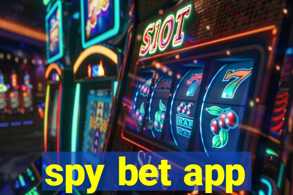 spy bet app