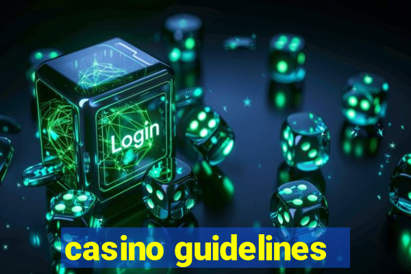 casino guidelines