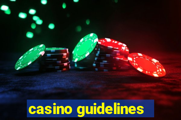 casino guidelines