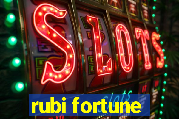 rubi fortune