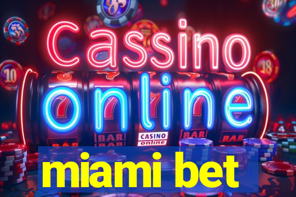 miami bet