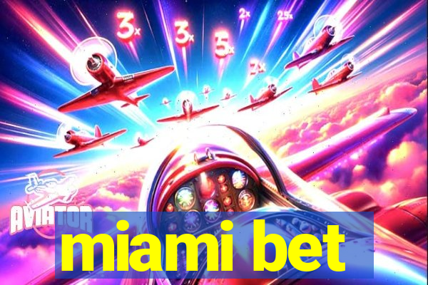 miami bet