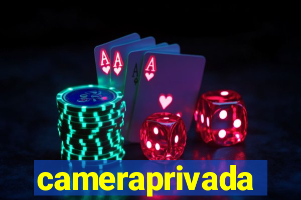 cameraprivada