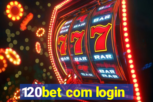 120bet com login