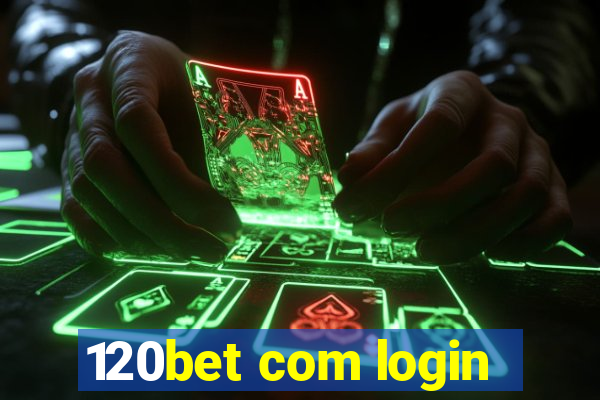 120bet com login