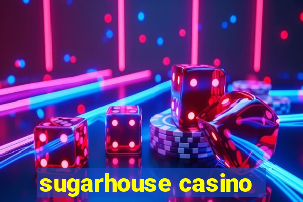 sugarhouse casino