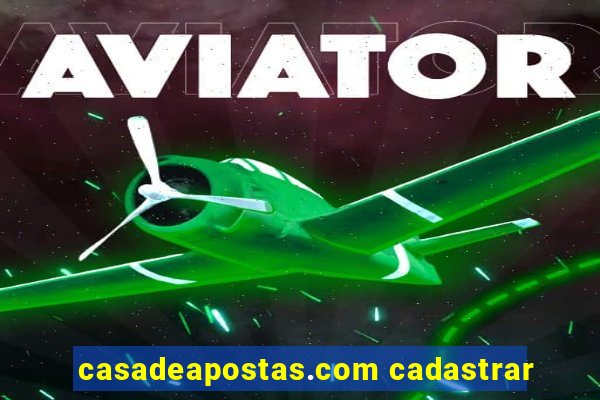 casadeapostas.com cadastrar