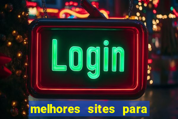 melhores sites para jogar fortune tiger