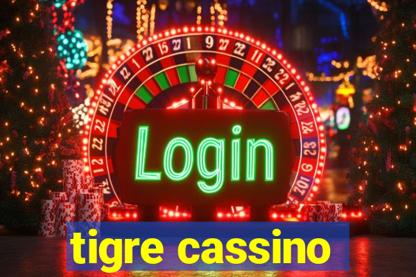 tigre cassino