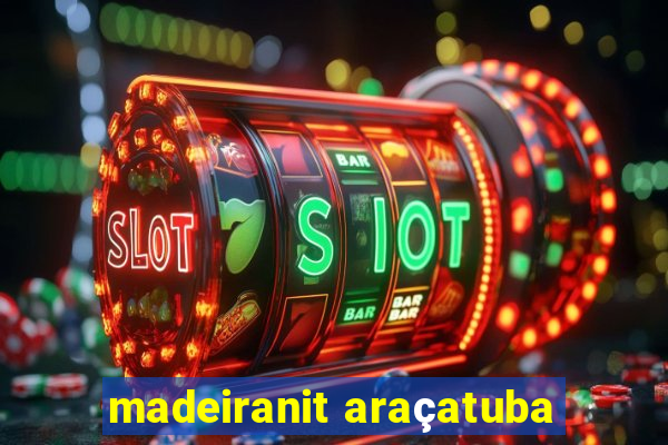 madeiranit araçatuba