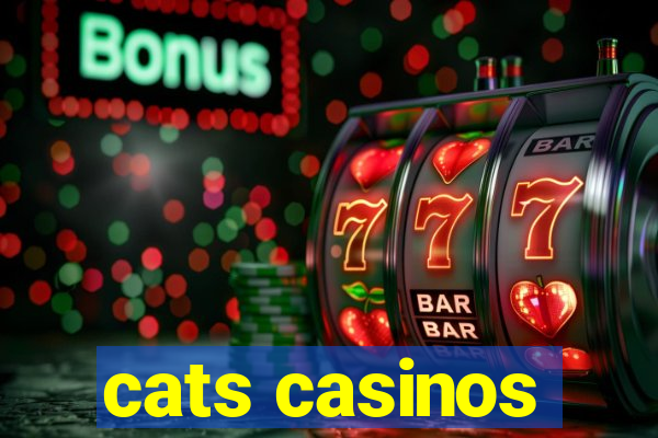 cats casinos