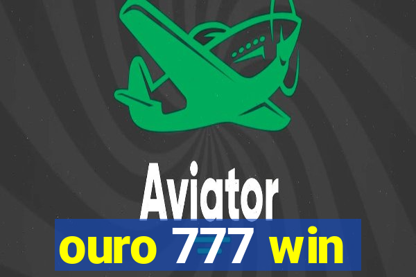 ouro 777 win