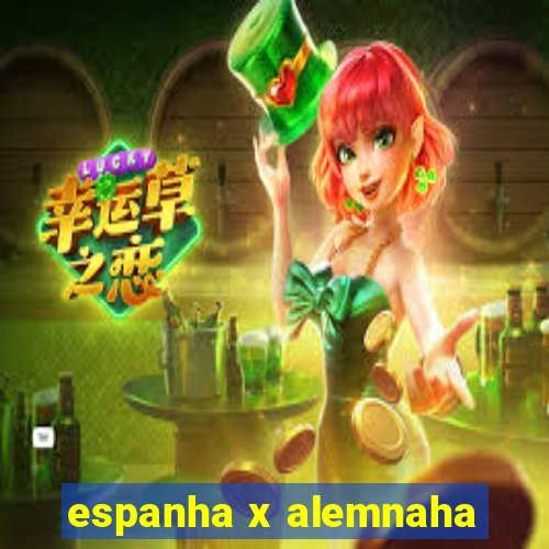 espanha x alemnaha