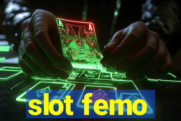 slot femo