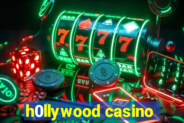 h0llywood casino