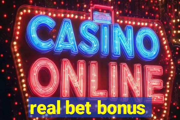 real bet bonus