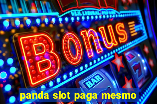 panda slot paga mesmo