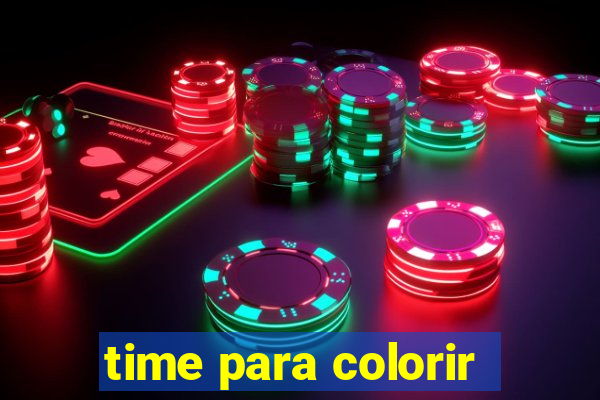 time para colorir