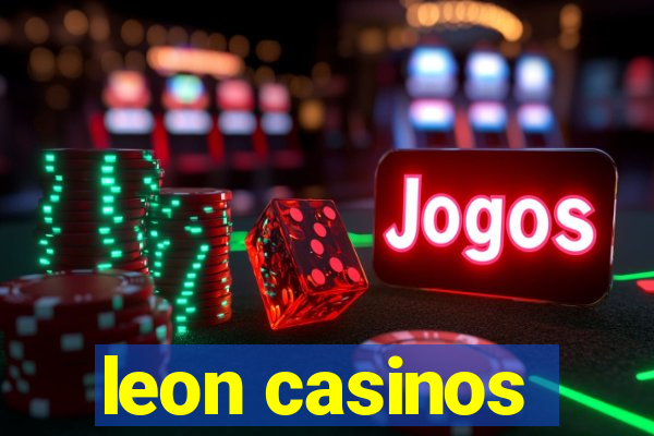 leon casinos