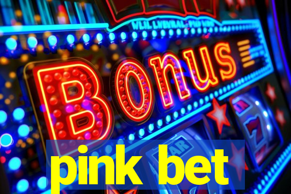 pink bet