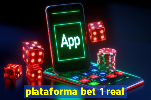 plataforma bet 1 real