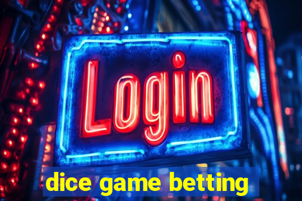 dice game betting