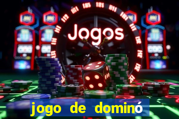 jogo de dominó apostando dinheiro