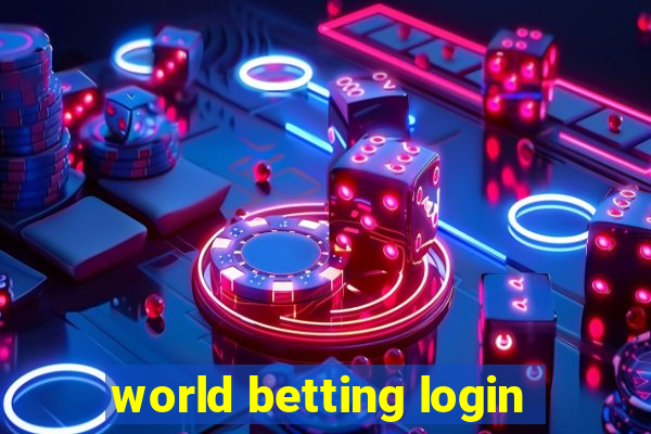 world betting login