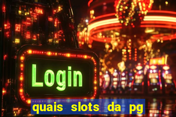 quais slots da pg est?o pagando agora