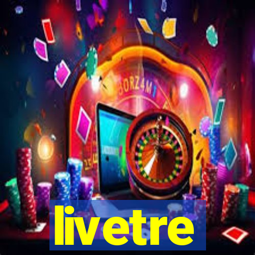 livetre