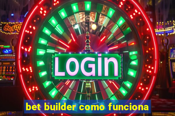 bet builder como funciona