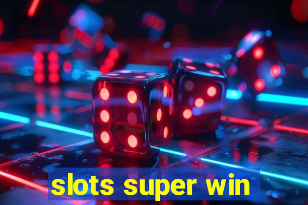 slots super win