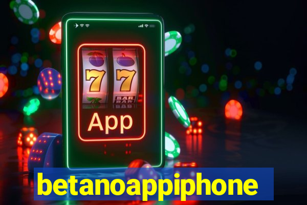 betanoappiphone