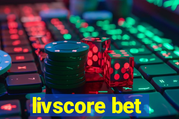 livscore bet