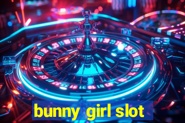 bunny girl slot