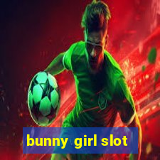 bunny girl slot