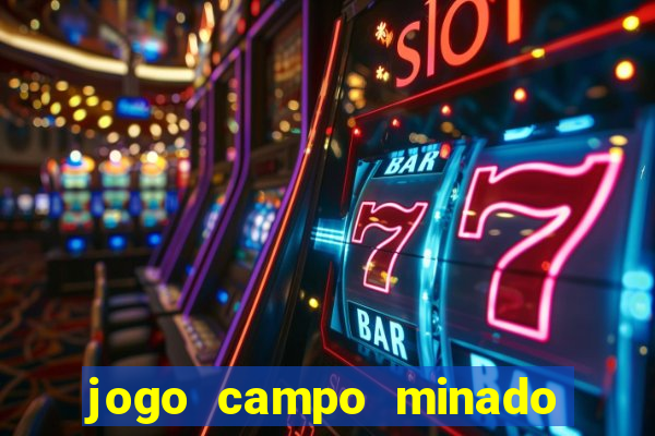 jogo campo minado ganhar dinheiro