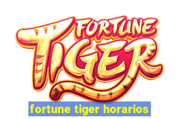 fortune tiger horarios