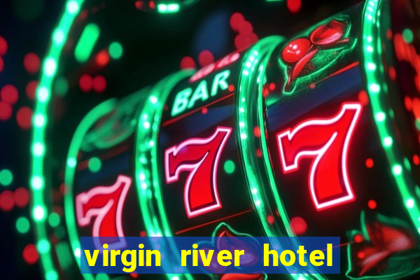 virgin river hotel and casino