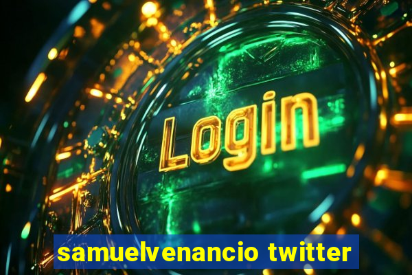 samuelvenancio twitter