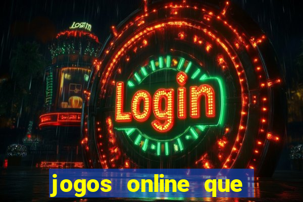 jogos online que pagam dinheiro de verdade