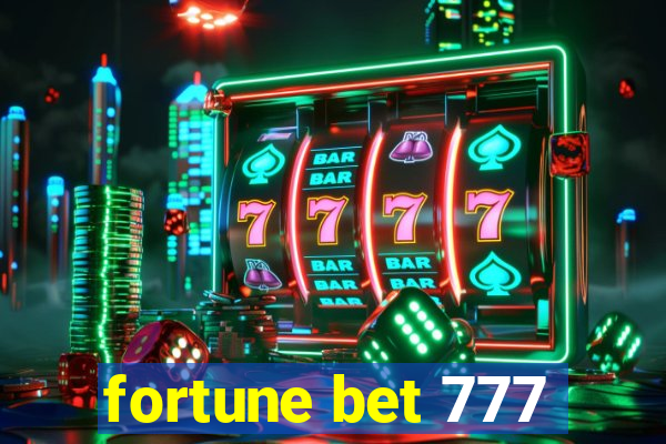 fortune bet 777