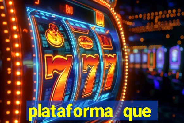 plataforma que est谩 pagando hoje