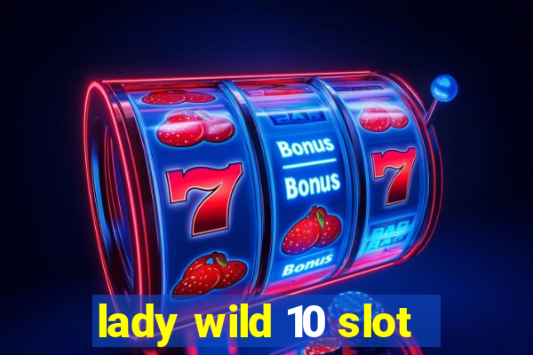 lady wild 10 slot