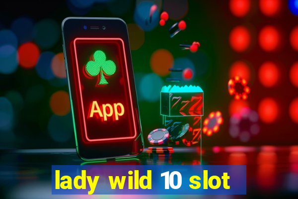 lady wild 10 slot